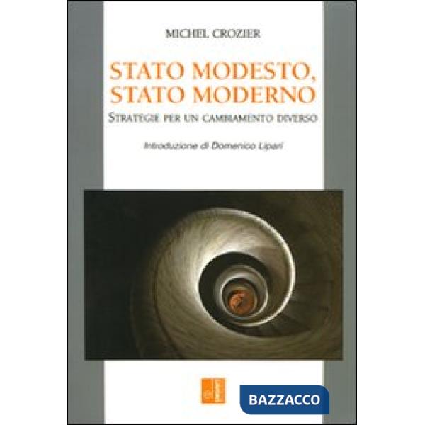 Stato modesto, stato moderno. Strategie per un cambiamento diverso