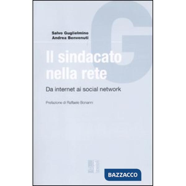 Sindacato nella rete. Da internet ai social network (Il)