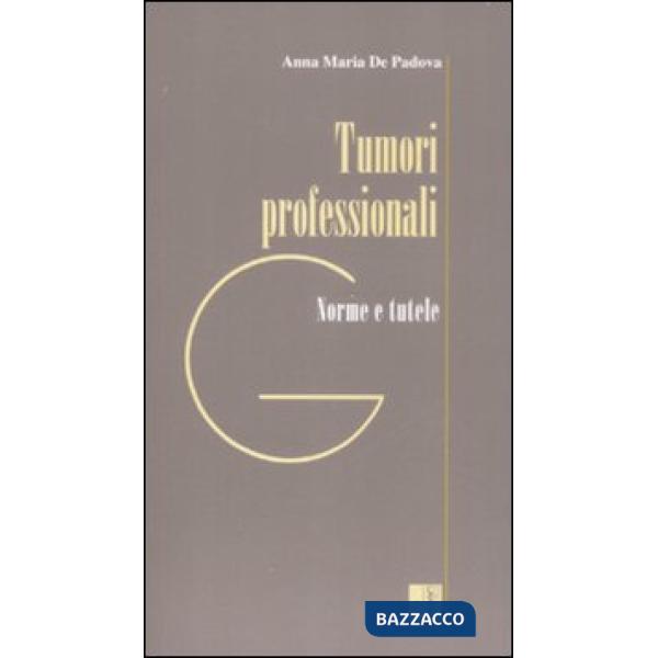 Tumori professionali. Norme e tutele