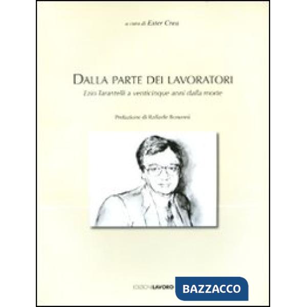 Dalla parte dei lavoratori. Ezio Tarantelli a venticinque anni dalla morte