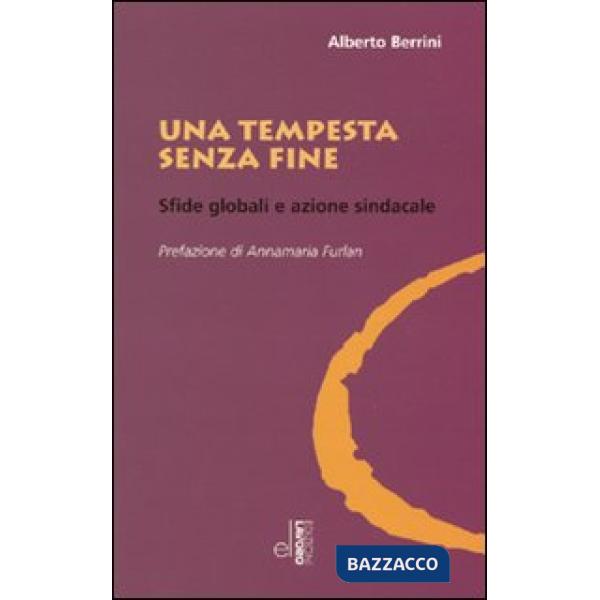 Tempesta senza fine. Sfide globali e azione sindacale (Una)