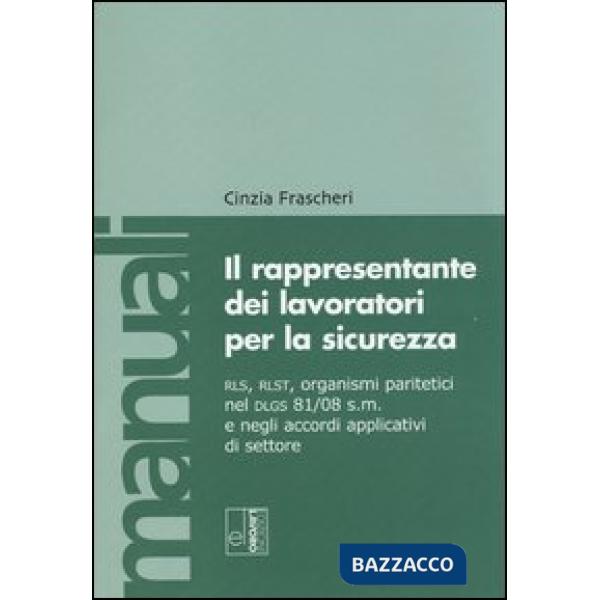 Rappresentante dei lavoratori per la sicurezza. RLS, RLST, organismi paritetici 