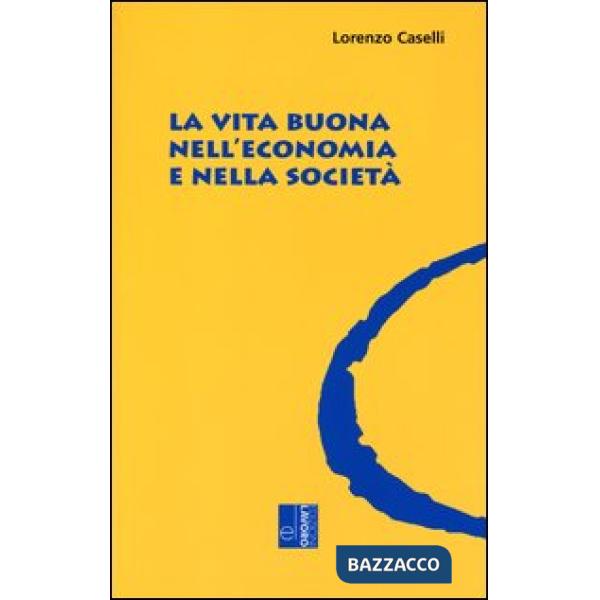 Vita buona nell'economia e nella società (La)