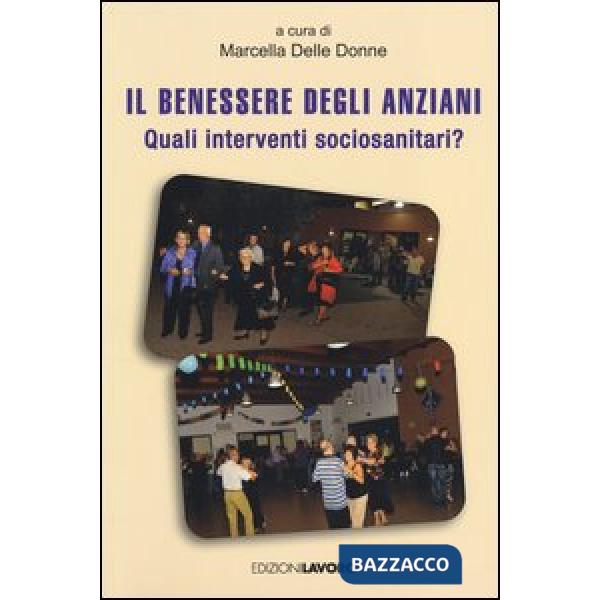 Benessere degli anziani. Quali interventi sociosanitari? (Il)