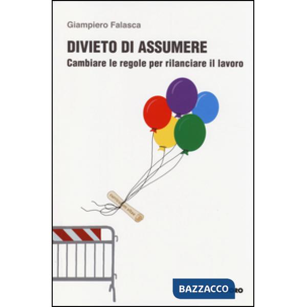 Divieto di assumere. Cambiare le regole per rilanciare il lavoro