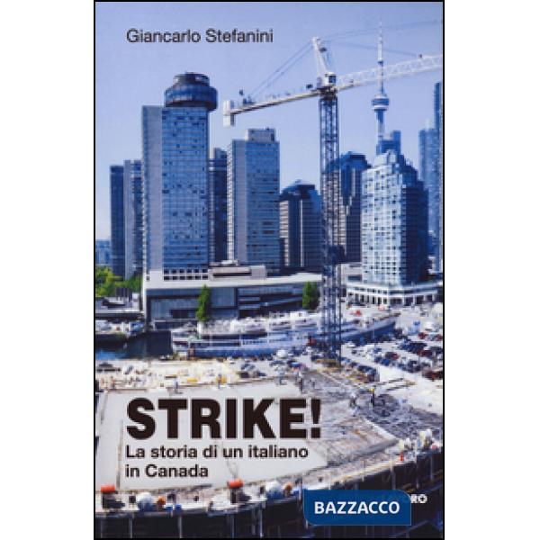 Strike! La storia di un italiano in Canada