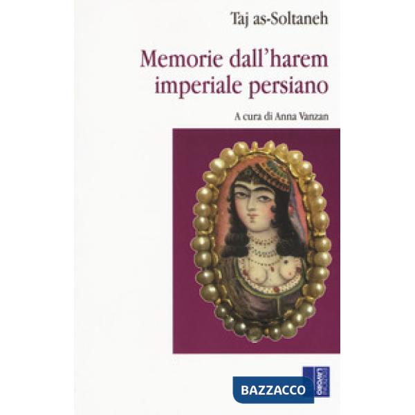 Memorie dall'harem imperiale persiano
