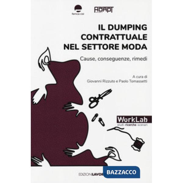 Dumping contrattuale nel settore moda. Cause, conseguenze, rimedi (Il)