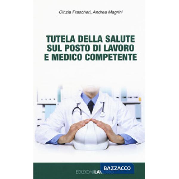 Tutela della salute sul posto di lavoro e medico competente