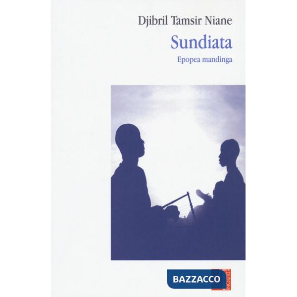 Sundiata. Epopea mandinga