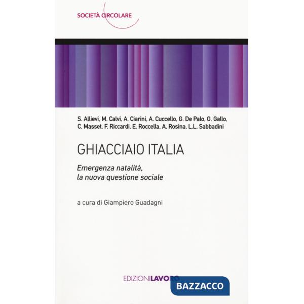 Ghiacciaio Italia. Emergenza natalità, la nuova questione sociale