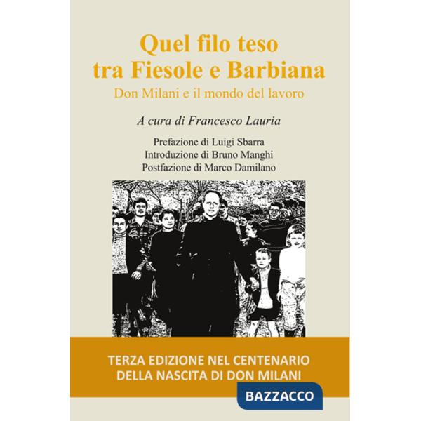 Quel filo teso tra Fiesole e Barbiana. Don Milani e il mondo del lavoro