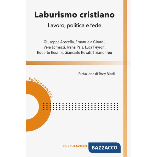Laburismo cristiano. Lavoro, politica e fede