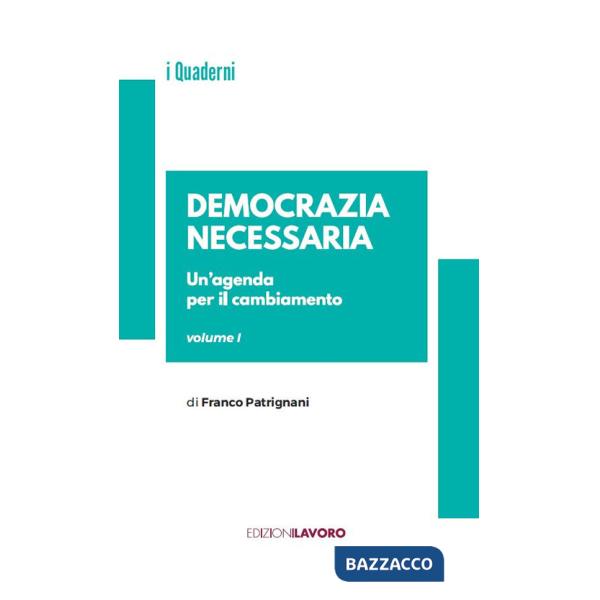 Democrazia necessaria. Vol. 1: Un' agenda per il cambiamento