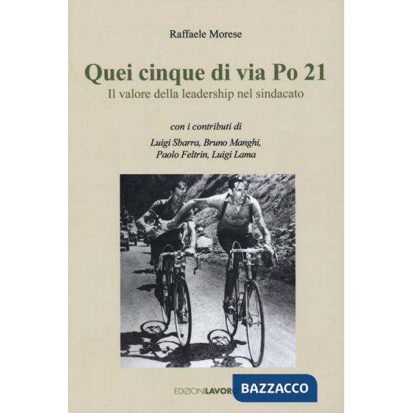 Quei cinque di via Po 21. Il valore della leadership nel sindacato