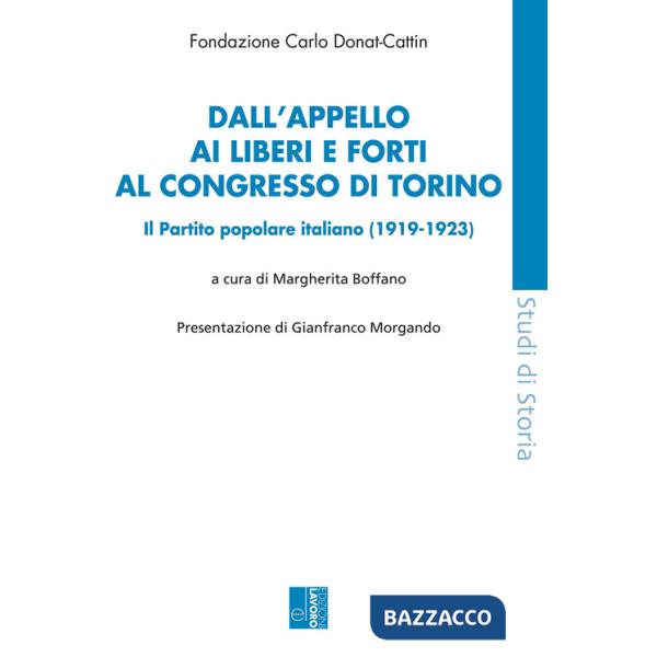 Dall'appello ai Liberi e forti al congresso di Torino. Il Partito popolare italiano (1919-1923)