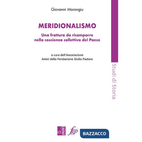 Meridionalismo. Una frattura da ricomporre nella coscienza collettiva del Paese