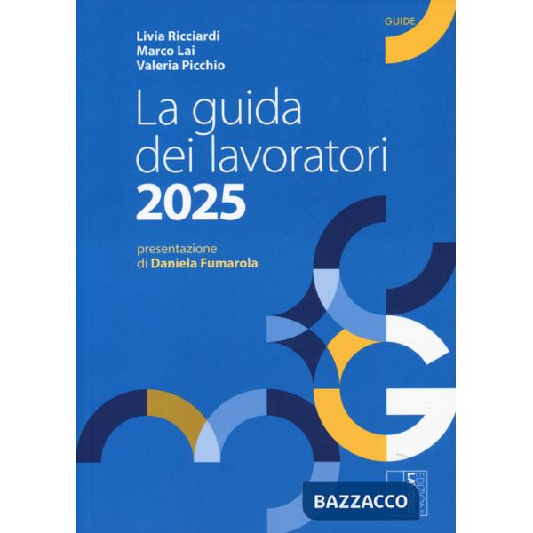 Guida dei lavoratori 2025. Con espansione online (La)