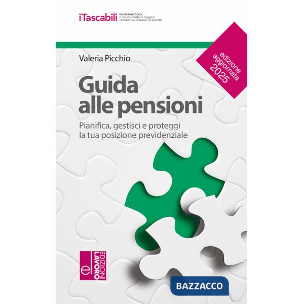 Guida alle pensioni. Pianifica, gestisci e proteggi la tua posizione previdenziale