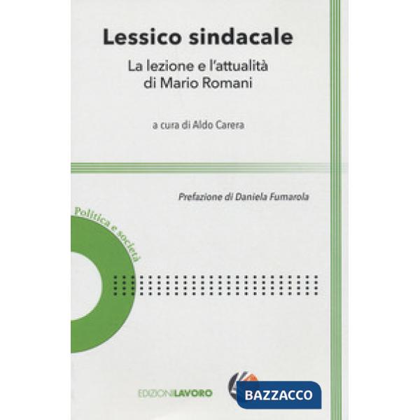 Lessico sindacale. La lezione e l'attualità di Mario Romani