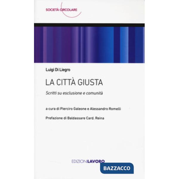 Città giusta. Scritti su esclusione e comunità (La)