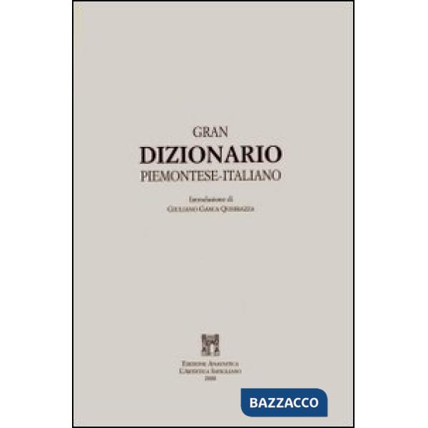 Gran dizionario piemontese-italiano (rist. anast. 1859)