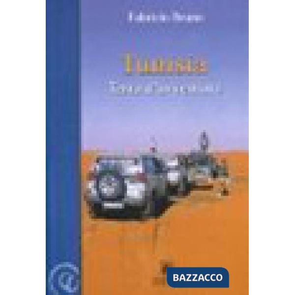 Tunisia. Terra d'avventura