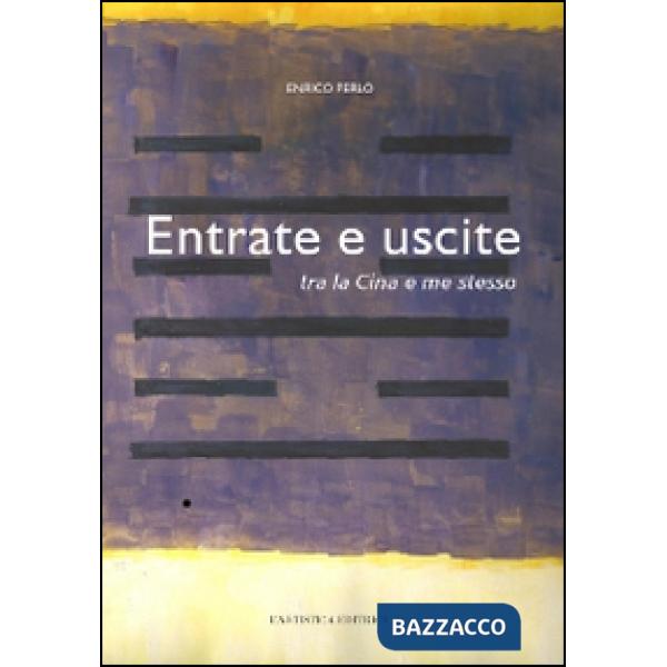 Entrate e uscite tra la Cina e me stesso