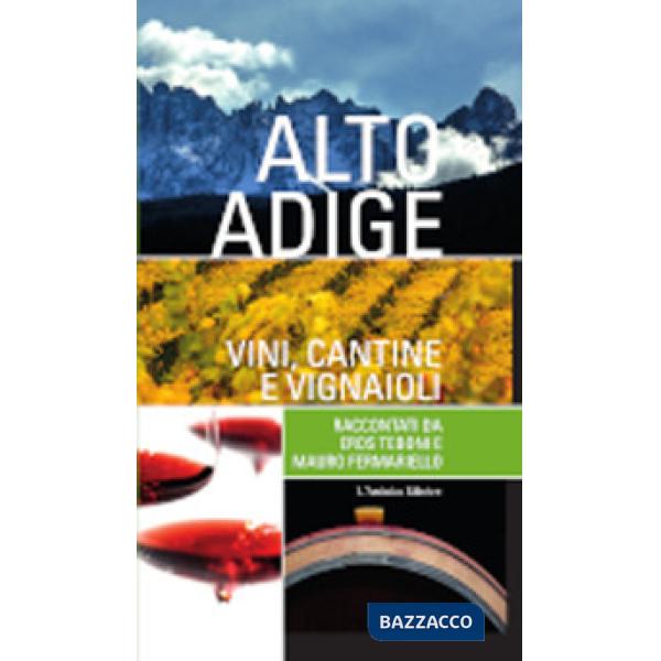 Alto Adige. Vini, cantine e vignaioli