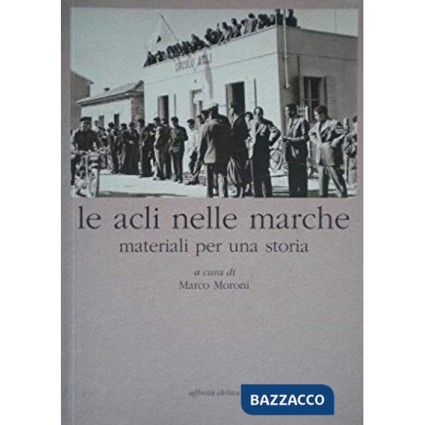 ACLI nelle Marche. Materiali per una storia (Le)