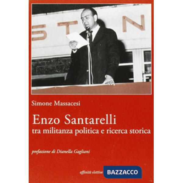 Enzo Santarelli. Tra militanza politica e ricerca storica