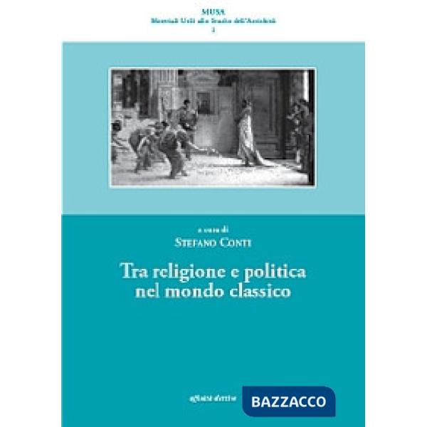 Tra religione e politica nel mondo classico