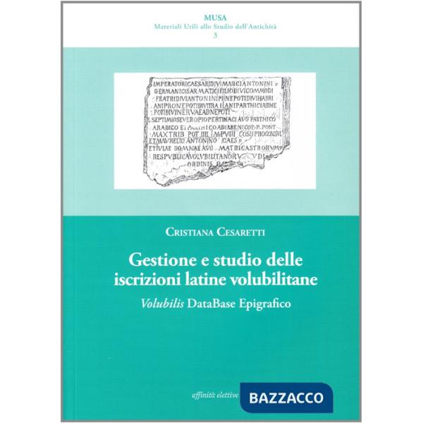 Gestione e studio delle iscrizioni latine volubilitane. Volubilis database epigrafico