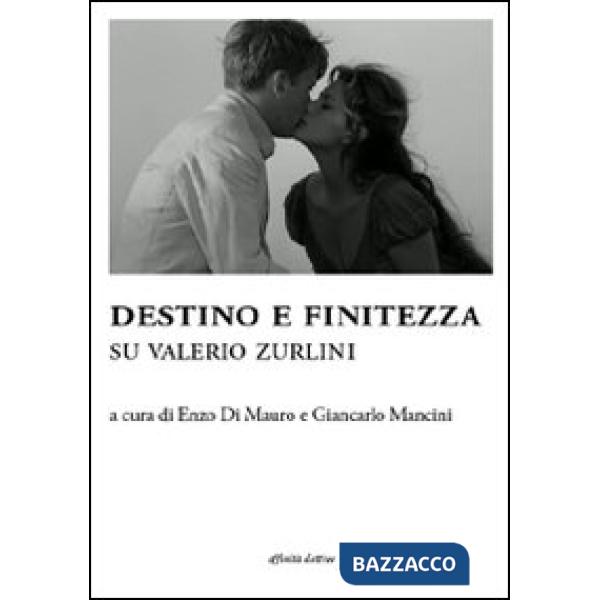 Destino e finitezza. Su Valerio Zurlini