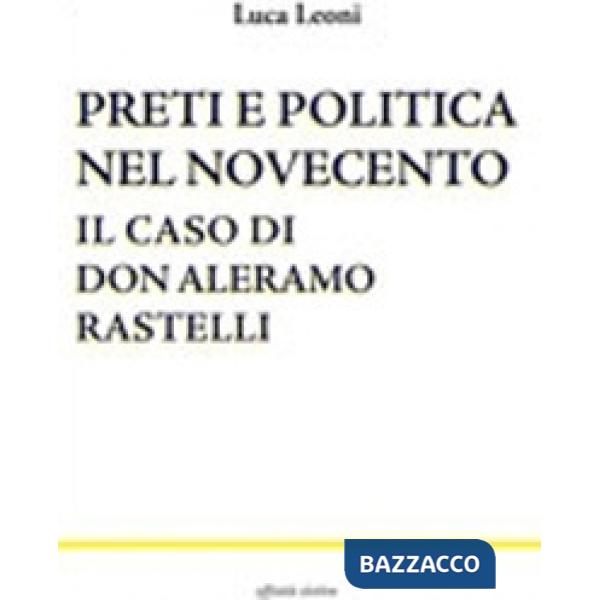 Preti e politica nel Novecento. Il caso di don Aleramo Rastelli