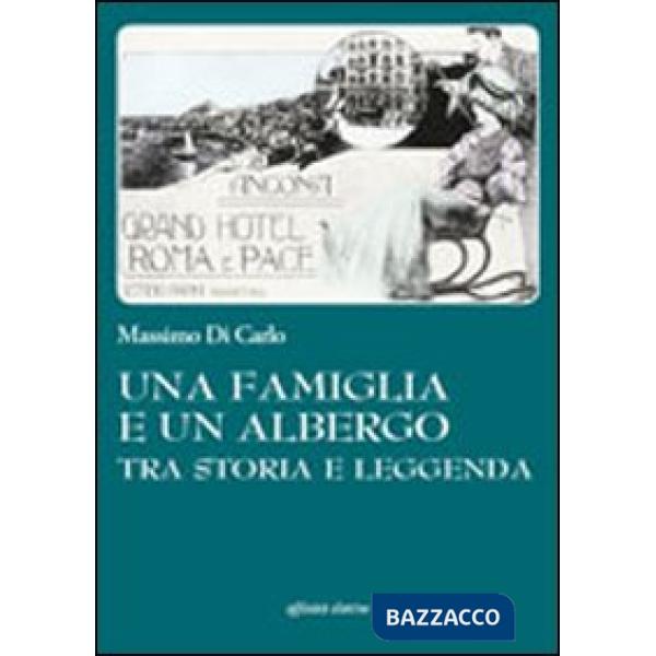 Famiglia e un albergo tra storia e leggenda (Una)