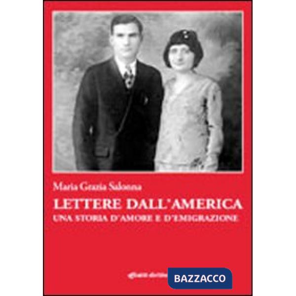 Lettere dall'America. Una storia d'amore e d'emigrazione