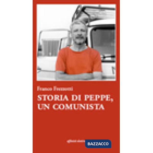 Storia di Peppe, un comunista