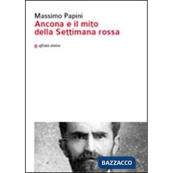 Ancona e il mito della settimana rossa