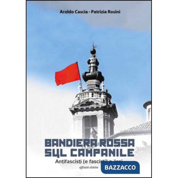 Bandiera rossa sul campanile. Antifascisti (e fascisti) a Jesi