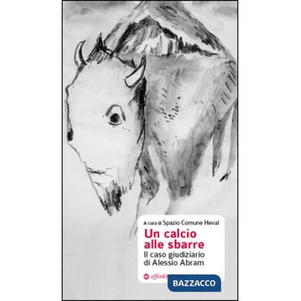 Calcio alle sbarre. Il caso giudiziario di Alessio Abram (Un)