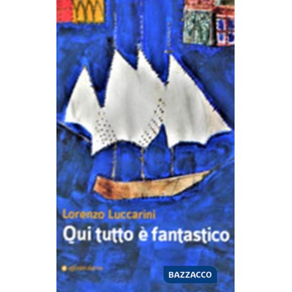 Qui tutto è fantastico