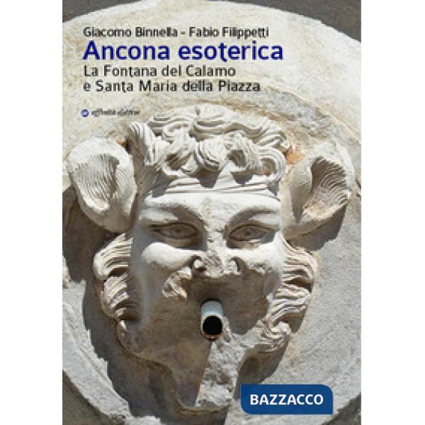 Ancona esoterica. La fontana del Calamo e Santa Maria della Piazza
