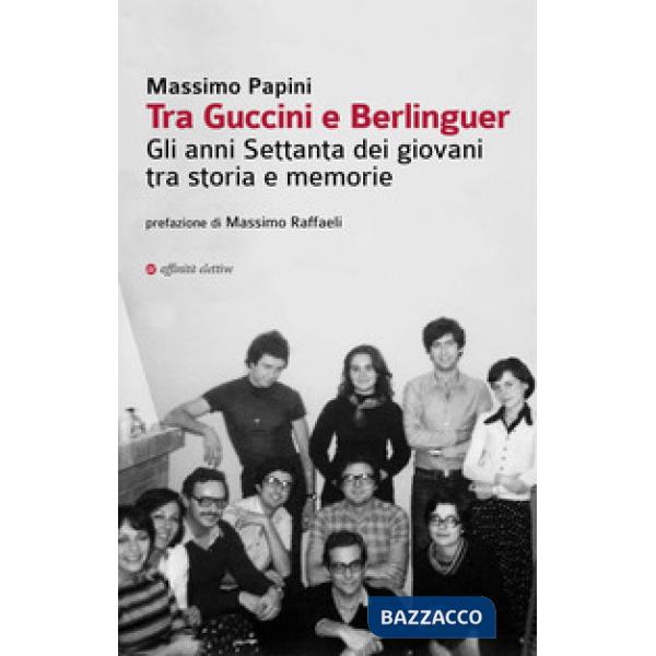 Tra Guccini e Berlinguer. Gli anni Settanta dei giovani tra storia e memorie