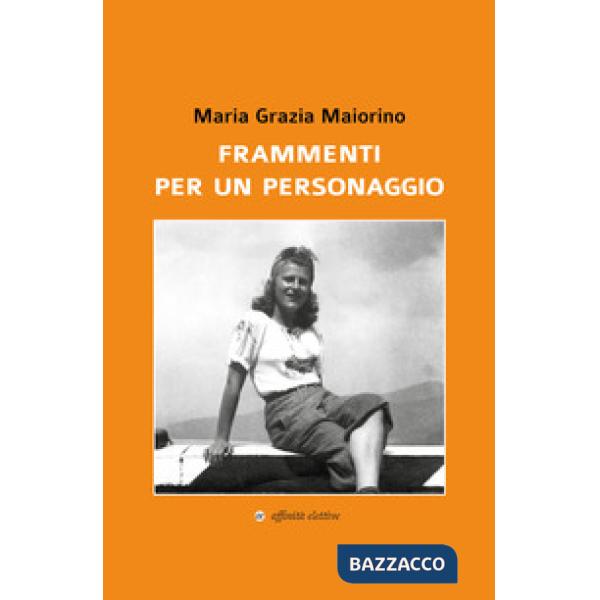 Frammenti per un personaggio