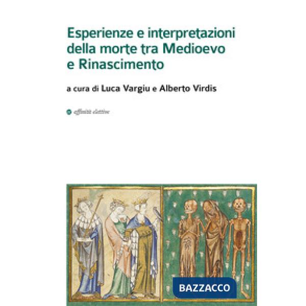 Esperienze e interpretazioni della morte tra Medioevo e Rinascimento