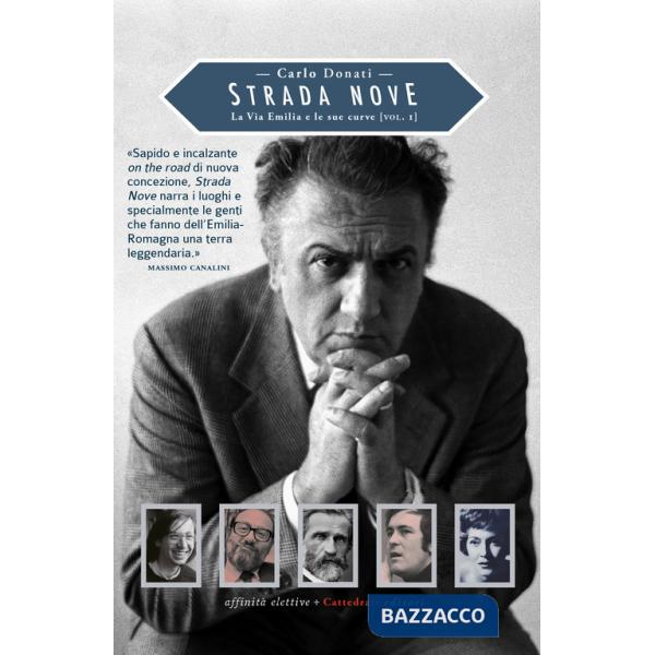 Strada Nove. La via Emilia e le sue curve. Vol. 1