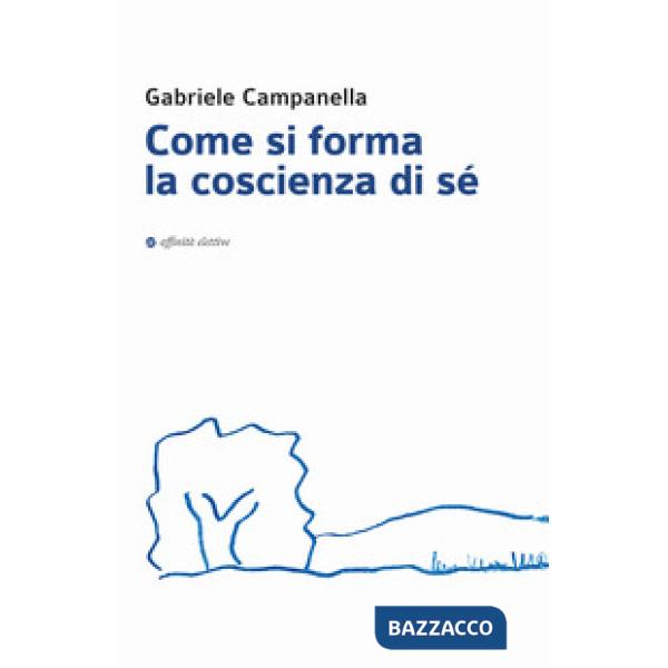 Come si forma la coscienza di sé