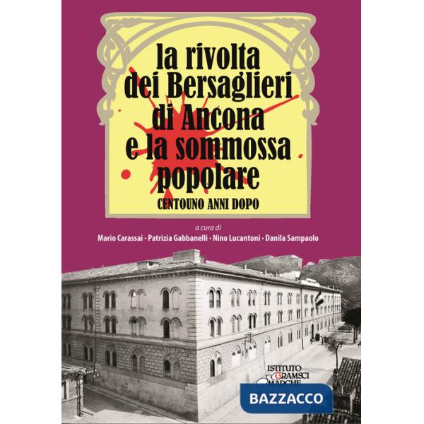 Rivolta dei bersaglieri di Ancona e la sommossa popolare (La)