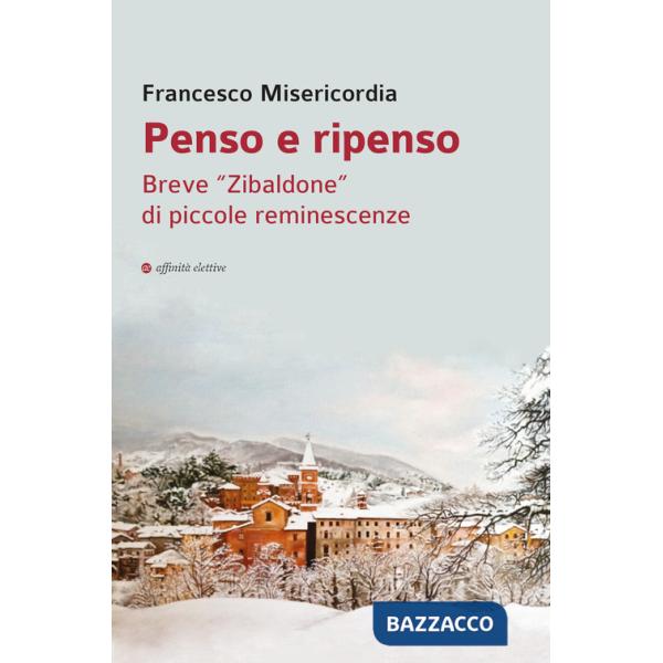 Penso e ripenso. Breve «Zibaldone» di piccole reminescenze